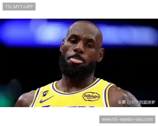 湖人核心伤情更新詹姆斯复出时间引球迷热议